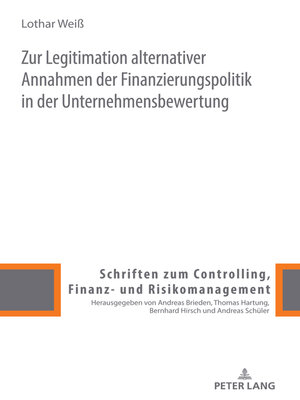 cover image of Zur Legitimation alternativer Annahmen der Finanzierungspolitik in der Unternehmensbewertung